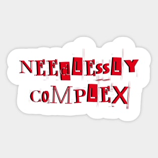 Needlessly Complex! Sticker